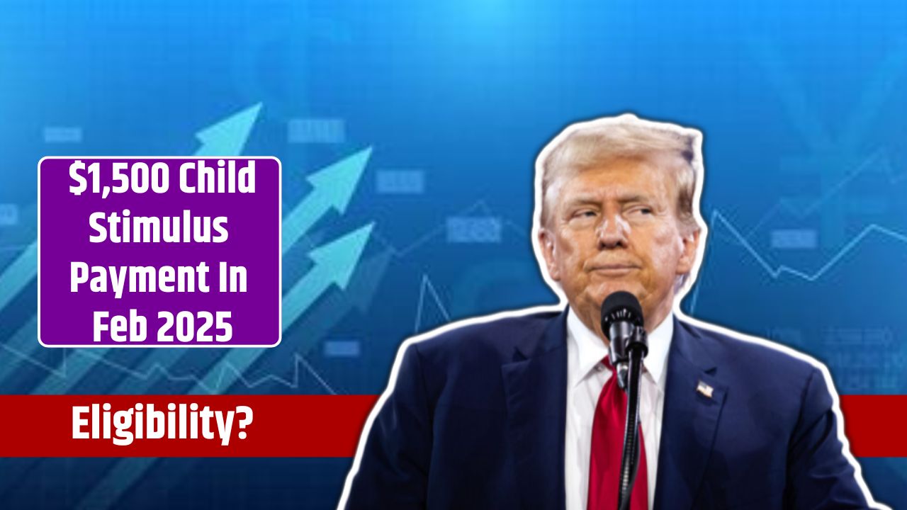 $1,500 Child Stimulus Payment In Feb 2025