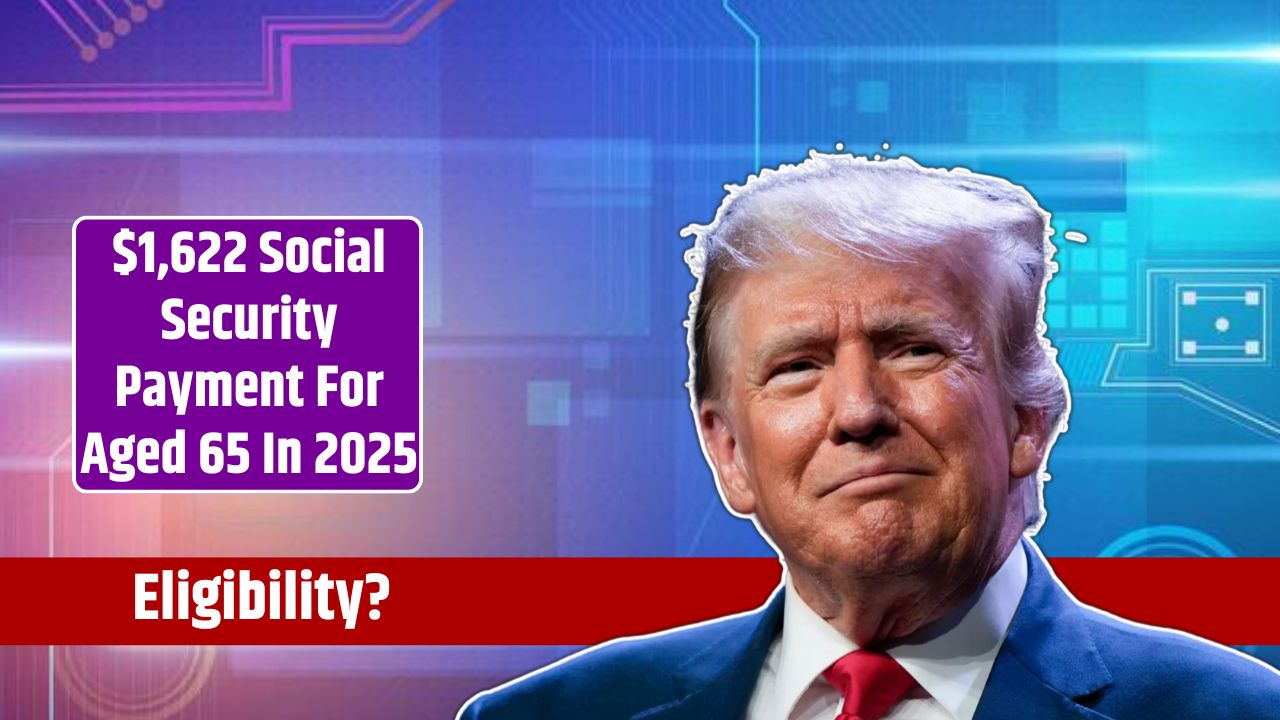 $1,622 Social Security Payment For Aged 65 In 2025