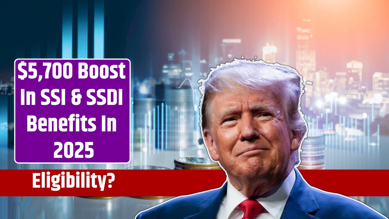 $5,700 Boost In SSI & SSDI Benefits In 2025