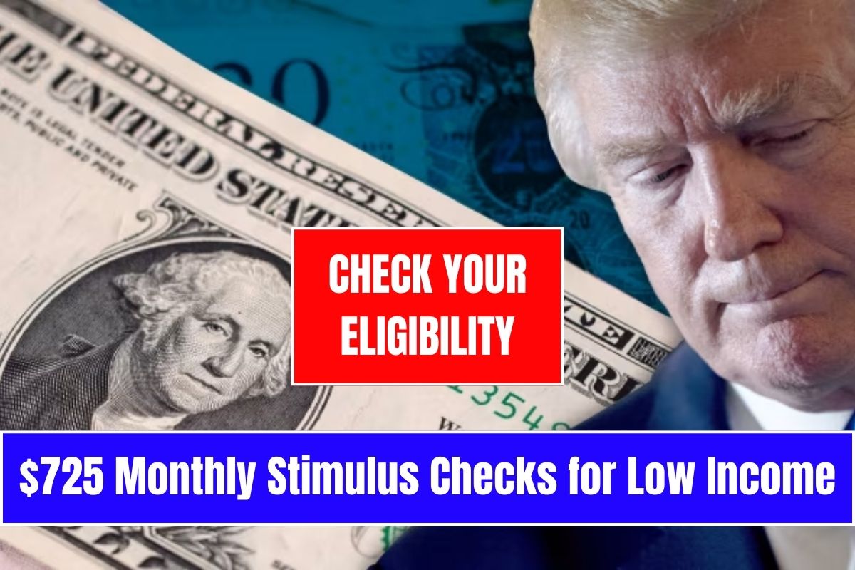 $725 Monthly Stimulus Checks for Low Income Families: Check your Eligibility