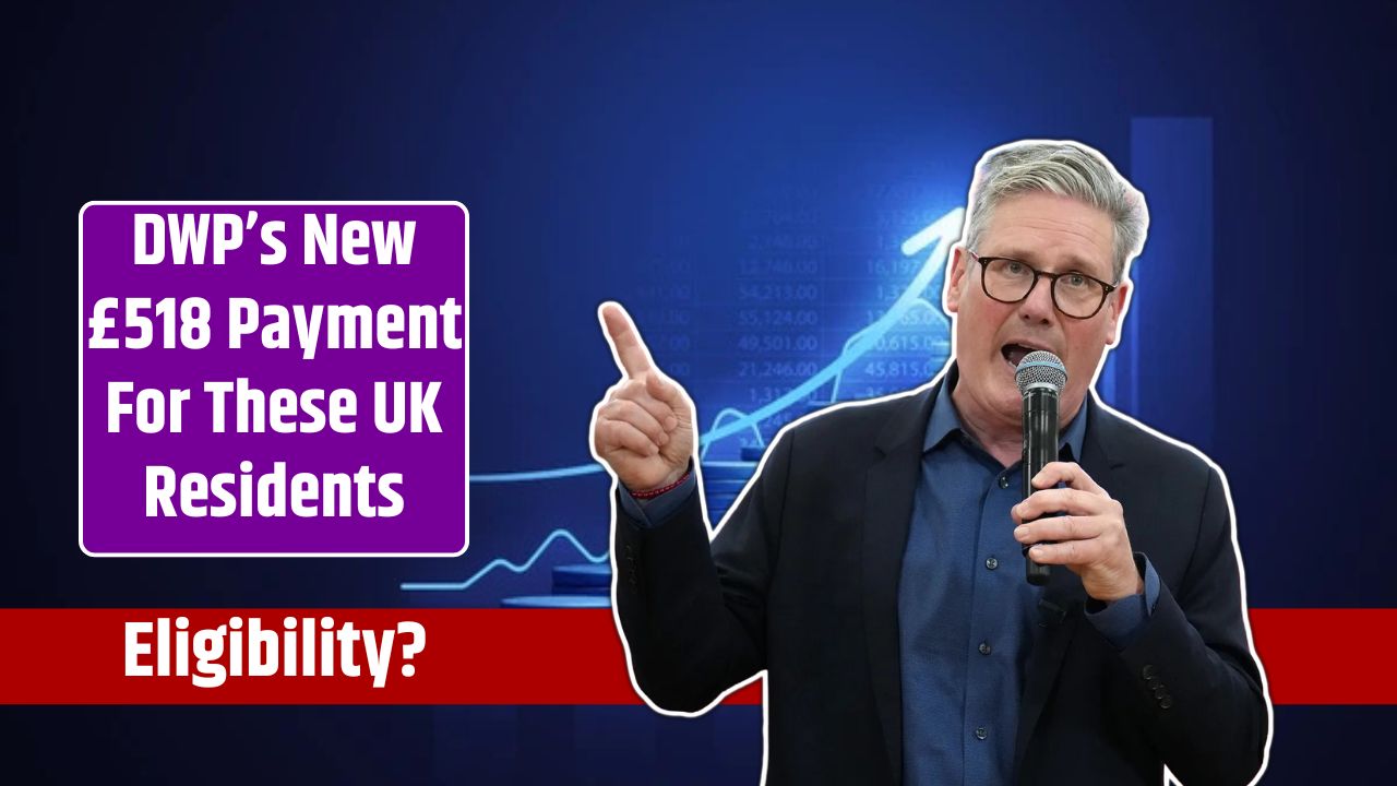 DWP’s New £518 Payment For These UK Residents