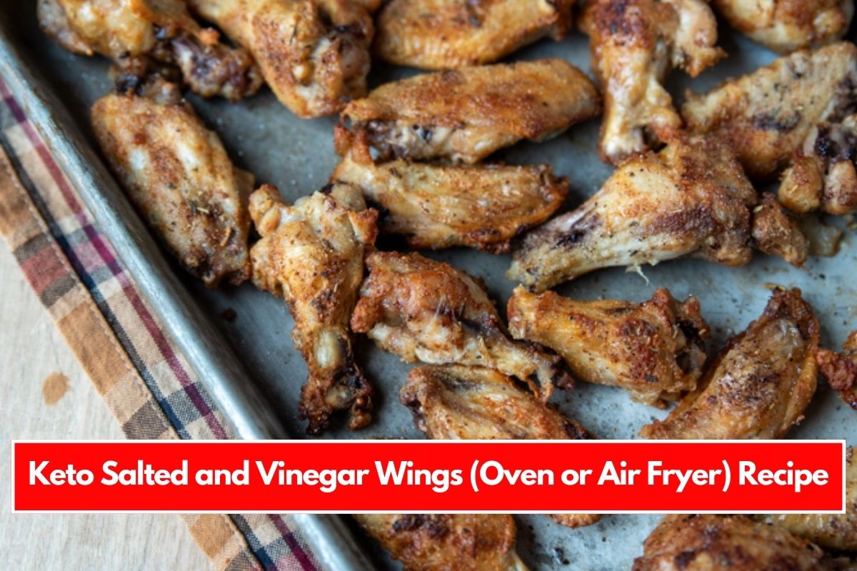 Keto Salted and Vinegar Wings (Oven or Air Fryer) Recipe