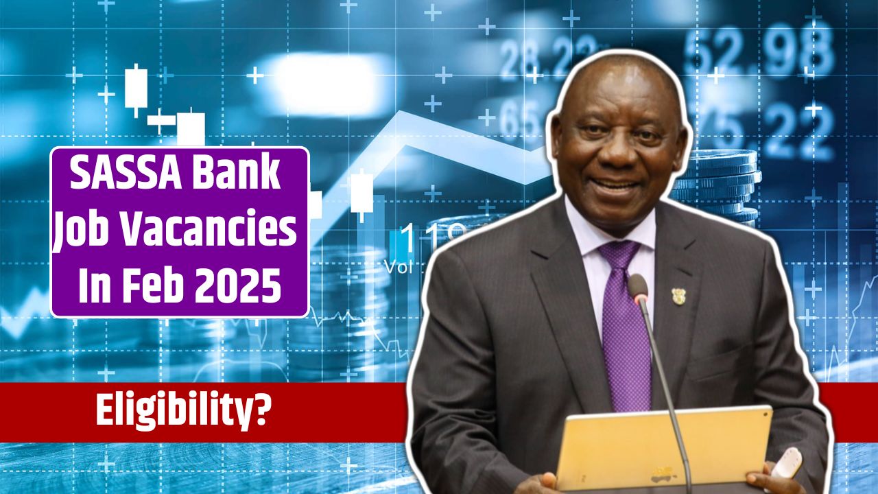 SASSA Bank Job Vacancies In Feb 2025