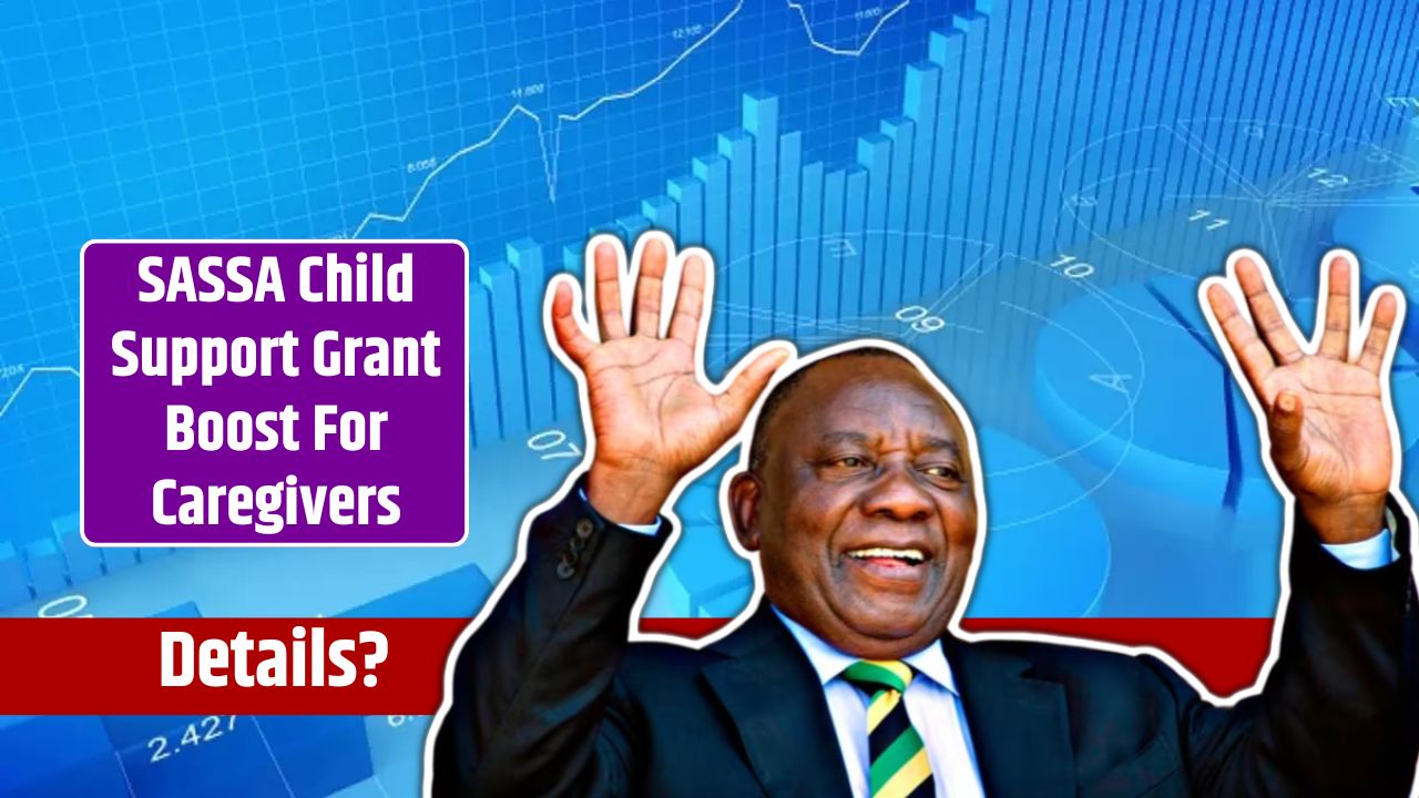 SASSA Child Support Grant Boost For Caregivers In 2025