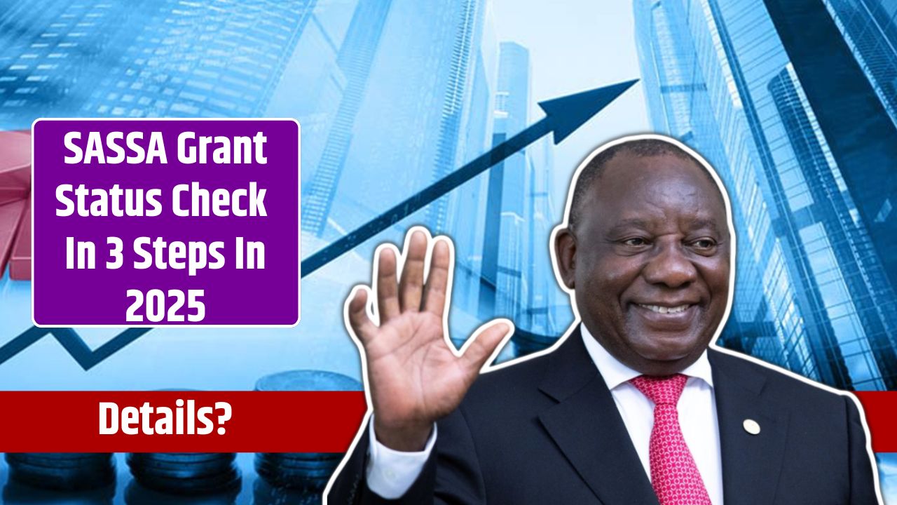 SASSA Grant Status Check In 3 Steps In 2025