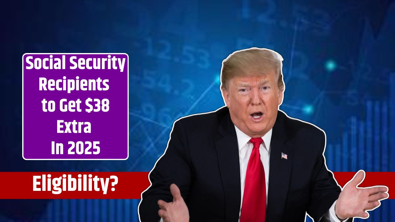 Social Security Recipients to Get $38 Extra In 2025