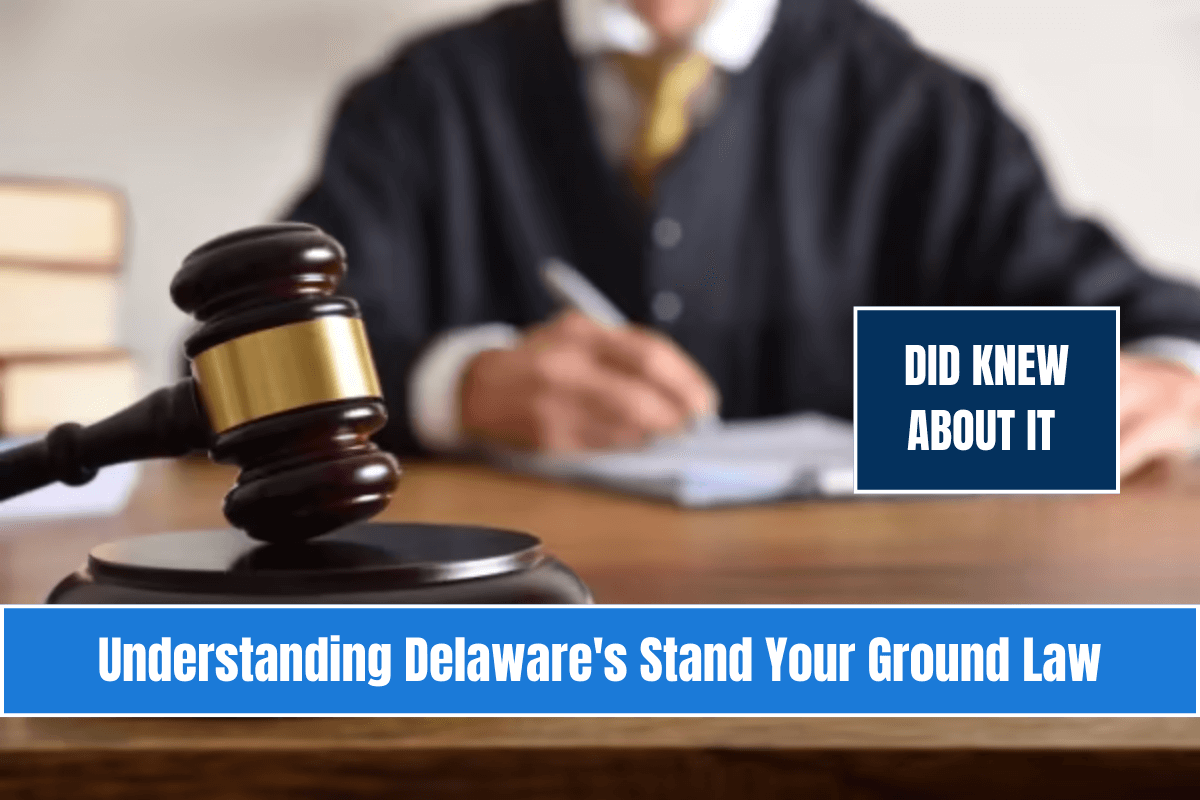 Understanding Delaware's Stand Your Ground Law