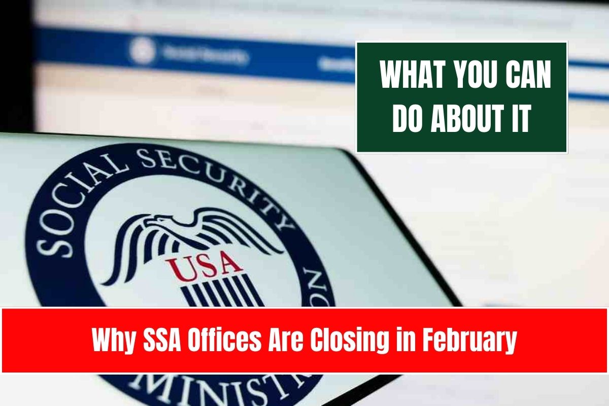 Why SSA Offices Are Closing in February—And What You Can Do About It