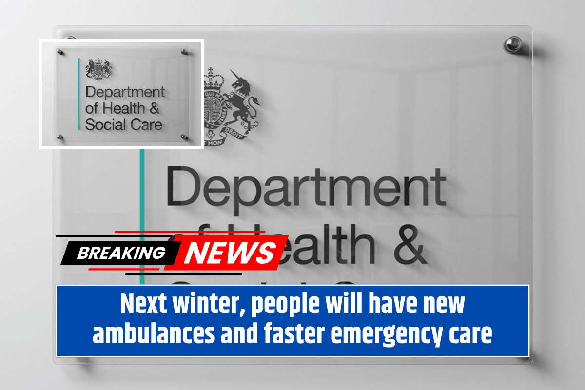 Next winter, people will have new ambulances and faster emergency care